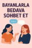 Bayanlarla Bedava Sohbet Et