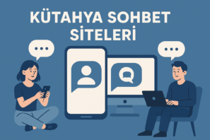 Kütahya Sohbet Siteleri