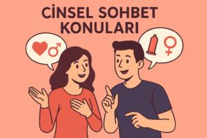 Cinsel Sohbet Konuları