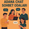 Adana Chat Sohbet Odaları