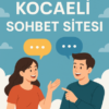 Kocaeli Sohbet Siteleri