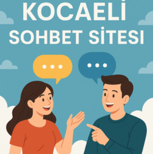 Kocaeli Sohbet Siteleri